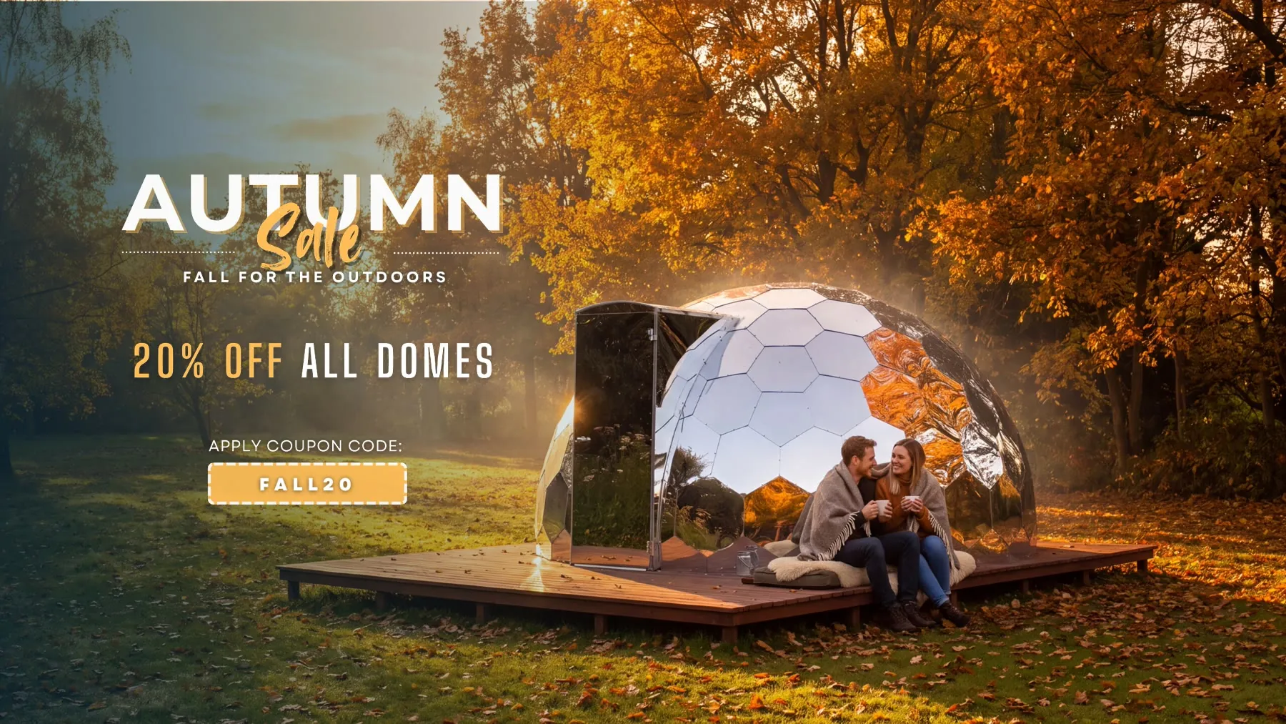 Hypedome Autumn Sale: 20% off all domes with code FALL20, autumn 2026